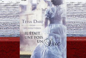 Les héritières Tome 1 Il était une fois un duc de Tessa Dare Une