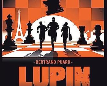 Lupin : Échec à la reine, de Bertrand Puard & Lu par Benjamin Jungers