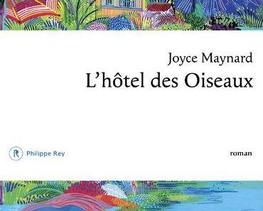 L’hôtel des oiseaux de Joyce Maynard