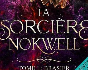 Brasier (La sorcière Nokwell #1), par Inès Heck & Lu par Flor Lurienne