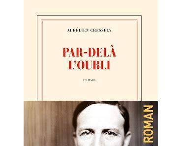 Par-delà l'oubli  -  Aurélien Cressely