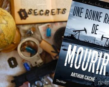 [ AVIS LECTURE ] Une bonne raison de mourir de Arthur Caché