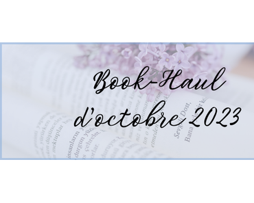 #89 Book-Haul d’Octobre 2023