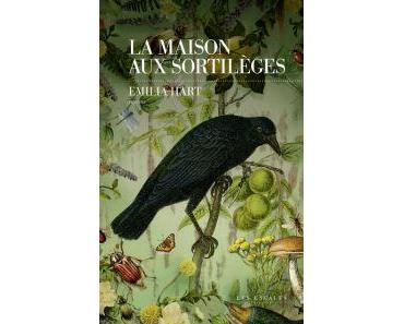 La maison aux sortilèges • Emilia Hart