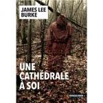 James Lee Burke : Une Cathédrale à soi