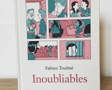 Inoubliables, tome 1 – Fabien Toulmé