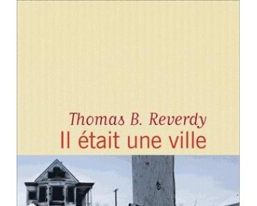 Il était une ville, Thomas B. Reverdy