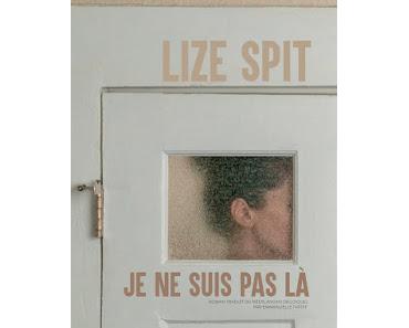 Je ne suis pas là - Lize Spit  ♥♥♥♥♥