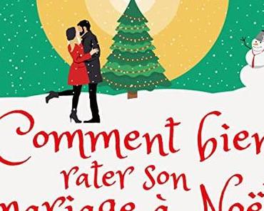 Comment bien rater son mariage à Noël, de Lucie Castel