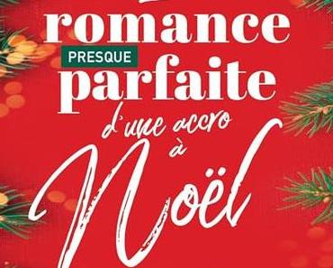 La Romance presque parfaite d'une accro à Noël, de Laura S. Wild