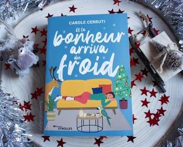 Et le bonheur arriva du froid – Carole Cerruti