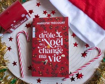 Le drôle de Noël qui a changé ma vie – Marilyse Trécourt
