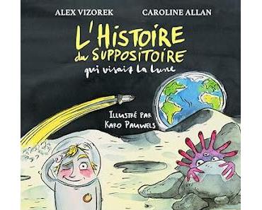 L'histoire du suppositoire qui visait la lune  -  Alex Vizorek et Caroline Allan