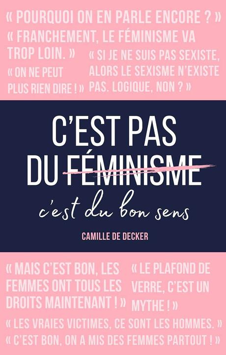C’est pas du féminisme, c’est du bon sens : Camille de Decker et l’art de déplier le sexisme ordinaire