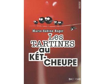 Les Tartines au kétcheupe ~ Marie-Sabine Roger