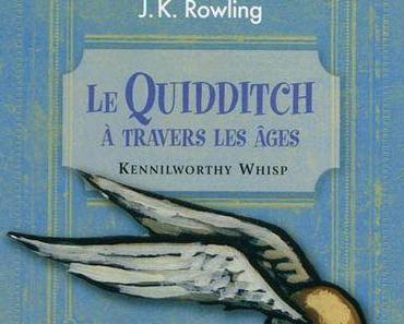 Le Quidditch à travers les âges de J.K. ROWLING