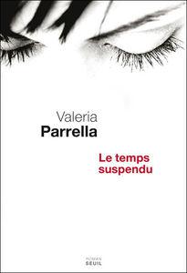 Le temps suspendu – Valeria Parrella