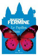 Le Papillon de Siam – Maxence Fermine