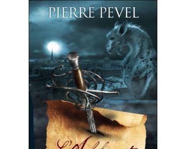 Les Lames du Cardinal, Tome 2 : L'Alchimiste des Ombres de Pierre PEVEL