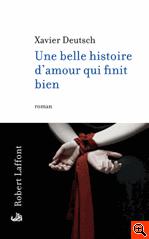Une belle histoire d’amour qui finit bien – Xavier Deutsch