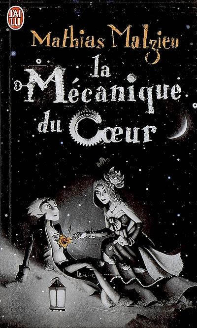 La Mécanique du coeur de Mathias MALZIEU http://bazar-de-la-litterature.cowblog.fr/images/Livres/mecaniqueducoeur.jpg