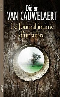 Le Journal Intime d’un arbre, Didier Van Cauweleart