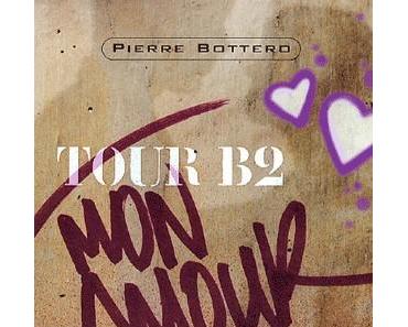Tour B2, mon amour de Pierre BOTTERO