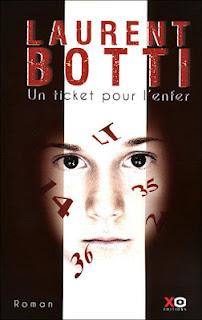 UN TICKET POUR L' ENFER de Laurent Botti