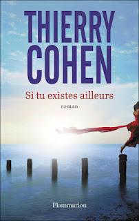 Si tu existes ailleurs, Thierry Cohen