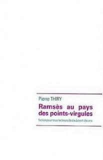 Ramsès au pays des points-virgules - Pierre Thiry