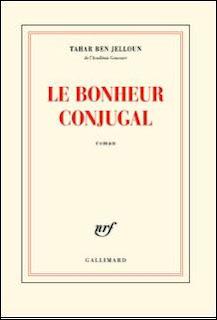 Le Bonheur conjugal, Tahar Ben Jelloun