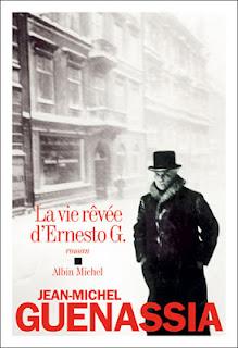 La vie rêvée d'Ernesto G. , Jean-Michel Guenassia