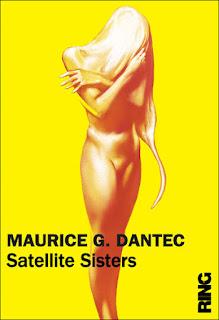 Satellite Sister, Maurice G Dantec