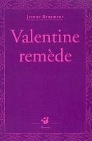Valentine remède - Jeanne Benameur