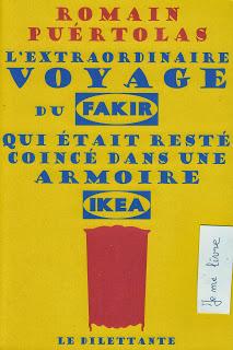 L'extraordinaire voyage du fakir qui était resté coincé dans une armoire Ikea - Romain Puértolas ***