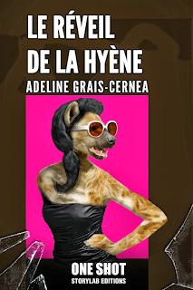 Le réveil de la hyène, Adeline Grais-Cernea