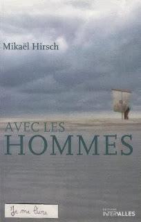 Avec les hommes - Mikaël Hirsch ****