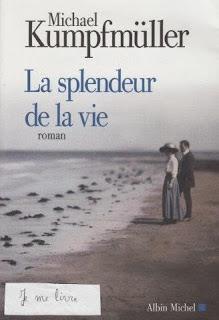 La splendeur de la vie - Michael Kumpfmüller **