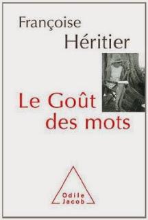 Le goût des mots, Françoise Héritier