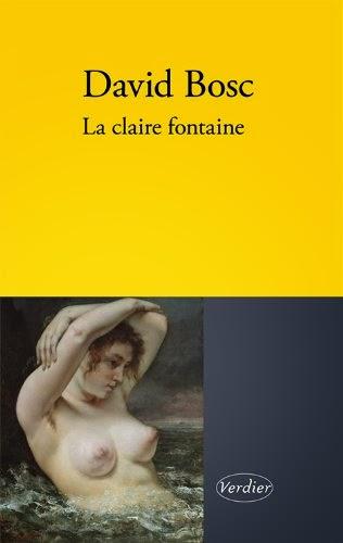 La claire Fontaine - David Bosc
