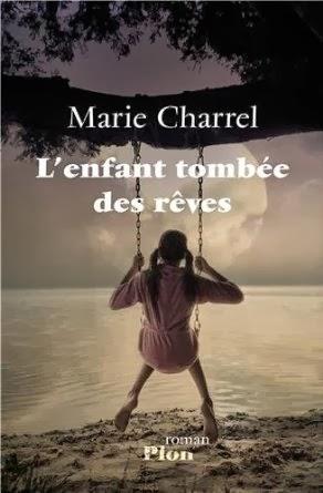 L’enfant tombée des rêves, Marie Charrel