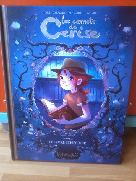 Les Carnets de Cerise - 2 - Le Livre d'Hector - Joris Chamblain & Aurélie Neyret