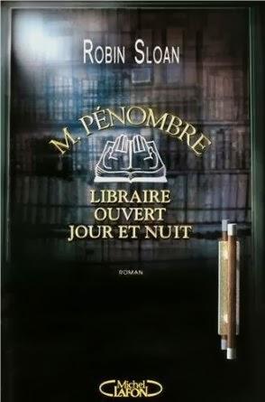 M.Pénombre, libraire ouvert jour et nuit, Robin Sloan