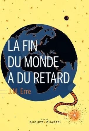La Fin du monde a du retard, J.M. Erre