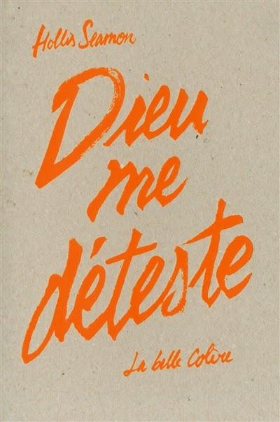 Dieu me déteste d’Hollis Seamon