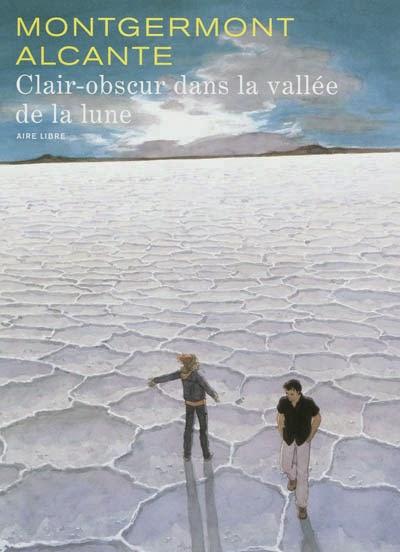 Clair-obscur dans la vallée de la lune - Mongermont et Alcante