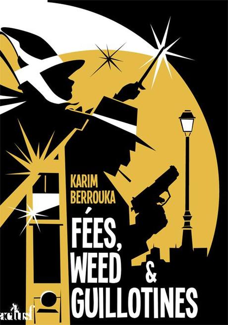 News : Fées, weed et guillotines - Karim Berrouka (ActuSF)