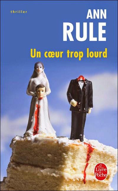 Un coeur trop lourd (Ann Rule)