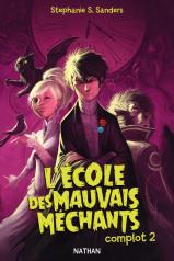 L'école des mauvais méchants, Complot 2