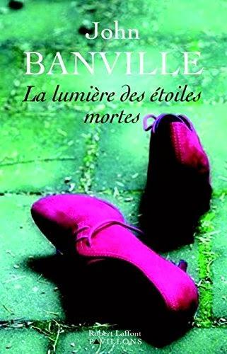 La lumière des étoiles mortes, John Banville